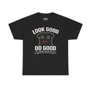 LOOK GOOD. DO GOOD. | United In Style T Shirt